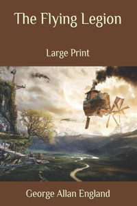 The Flying Legion: Large Print