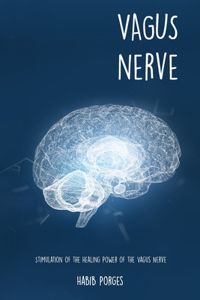 Stimulation of the Healing Power of the Vagus Nerve