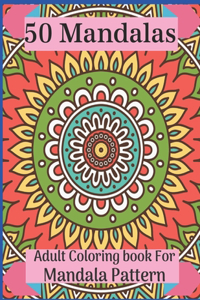 50 Mandalas Adult Coloring book For Mandala Pattern