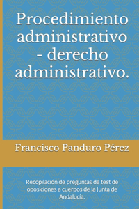 Procedimiento administrativo - derecho administrativo.