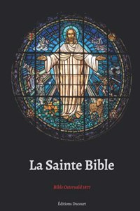 La Sainte Bible Bible Ostervald 1877