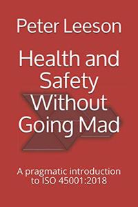Health and Safety Without Going Mad