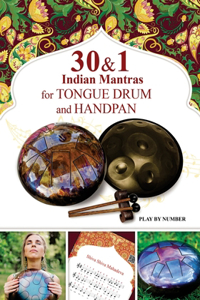 30 and 1 Indian Mantras for Tongue Drum and Handpan