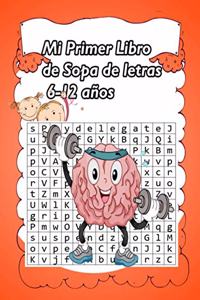 Mi Primer Libro de Sopa de letras 6-12 años