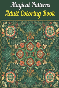 Magical Patterns Adult Coloring Book