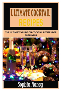 Ultimate Cocktail Recipes