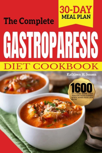 Complete Gastroparesis Diet Cookbook