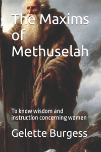 The Maxims of Methuselah