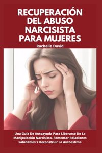 Recuperación Del Abuso Narcisista Para Mujeres