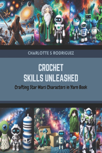 Crochet Skills Unleashed