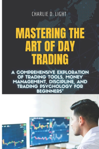 Mastering the Art of Day Trading