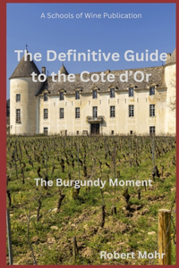 Definitive Guide to the Cote d'Or