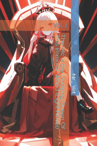 Mc Is the Undying Queen Of This Immoral World (Light Novel)