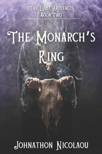 Monarch's Ring (The Lost Artefacts, #2) - Alternate Cover Edition