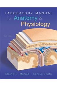 Laboratory Manual for Anatomy & Physiology