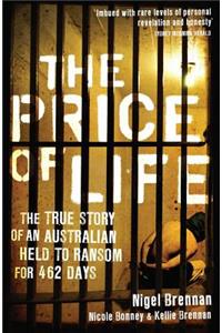 The Price of Life: The True Story of an Australia Held to Ransom for 462 Days