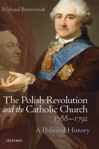 Polish Revolution and the Catholic Church, 1788-1792
