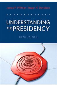 Understanding the Presidency- (Value Pack W/Mysearchlab)