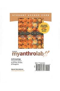 MyLab Anthropology with Pearson eText -- Standalone Access Card -- for Anthropology