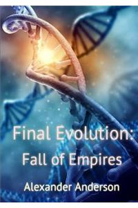 Final Evolution: Fall of Empires