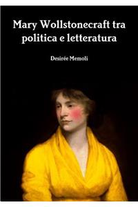 Mary Wollstonecraft Tra Politica E Letteratura