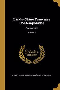 L'indo-Chine Française Contemporaine