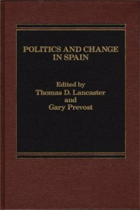 Politics and Change in Spain