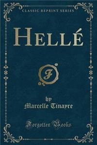 Hellï¿½ (Classic Reprint)