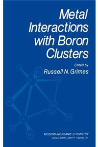 Metal Interactions with Boron Clusters