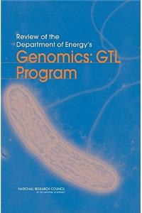 Review of the Department of Energy's Genomics: Gtl Program