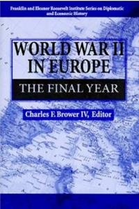 World War II in Europe: The Final Year