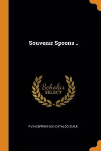 Souvenir Spoons ..