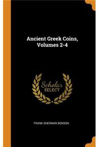 Ancient Greek Coins, Volumes 2-4