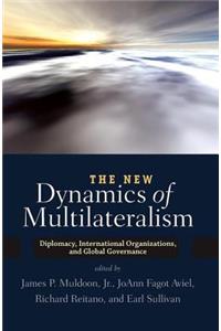 New Dynamics of Multilateralism