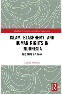 Islam, Blasphemy, and Human Rights in Indonesia