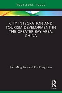 City Integration and Tourism Development in the Greater Bay Area, China