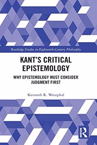 Kant’s Critical Epistemology