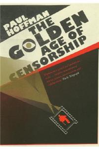 The Golden Age of Censorship
