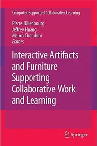 Interactive Artifacts and Furniture Supporting Collaborative Work and Learning