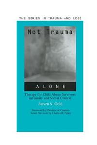 Not Trauma Alone