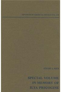 Advances in Chemical Physics: Special Volume in Memory of Ilya Prigogine, Volume 135