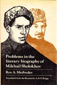 Problems in the Literary Biography of Mikhail Sholokhov