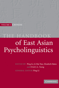 Handbook of East Asian Psycholinguistics: Volume 1, Chinese