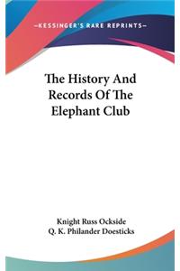 The History And Records Of The Elephant Club