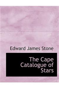The Cape Catalogue of Stars