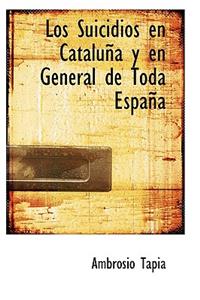 Los Suicidios En Cataluna y En General de Toda Espana