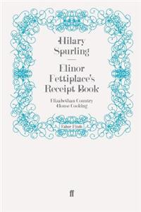 Elinor Fettiplace's Receipt Book