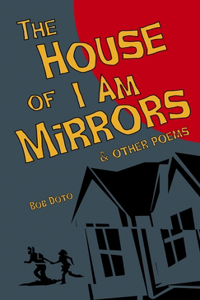 House of I Am Mirrors
