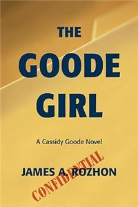 Goode Girl: A Cassidy Goode Novel