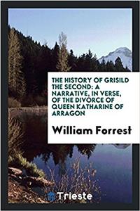 THE HISTORY OF GRISILD THE SECOND: A NAR